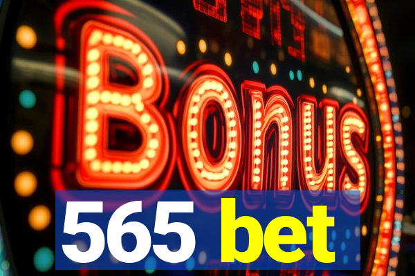 565 bet